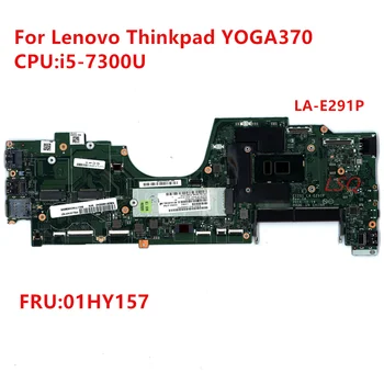 Для материнской платы ноутбука Lenovo Thinkpad YOGA 370 i5-7300U LA-E291P FRU 01HY157 100% Тест В порядке