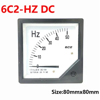 Измеритель частоты постоянного тока 6C2-Hz 0-50 Гц 0-60 Гц/DC10V Датчик Возбуждения Вольтметр Квадратный Указатель Измеритель напряжения 80*80 мм
