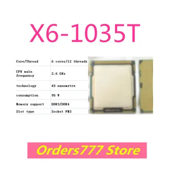 Новый импортный оригинальный процессор X6-1035T 1035T CPU 6 ядер 12 потоков 2,6 ГГц 95 Вт 45 нм DDR3 R4 гарантия качества AM3