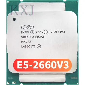 Процессор Intel Xeon E5 2660 V3 E5 2660V3 E5-2660 V3 E5-2660V3 2,6 ГГц с турбонаддувом 3,3 ГГц 10-ядерный процессор мощностью 105 Вт LGA 2011-3